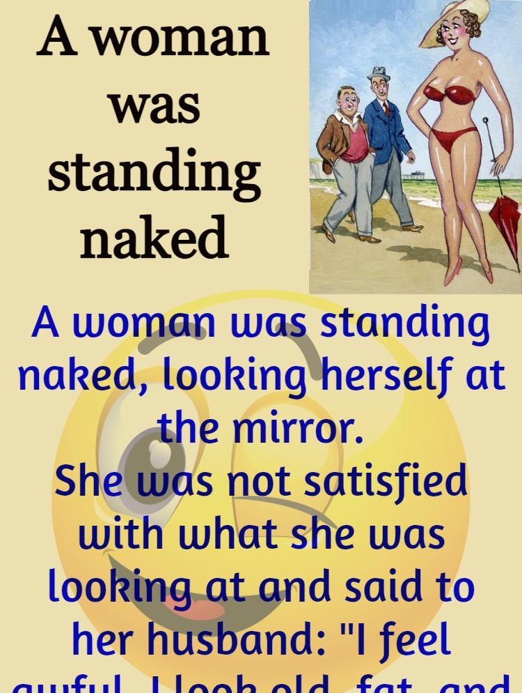 A woman was standing naked