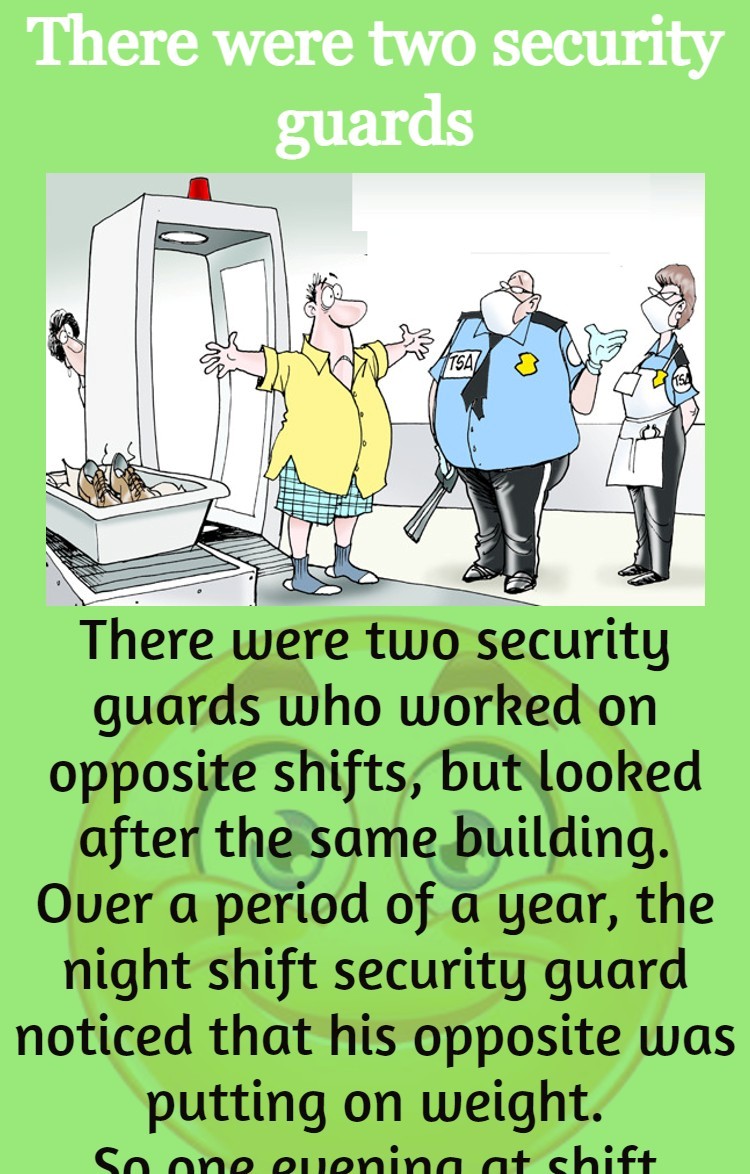 There were two security guards