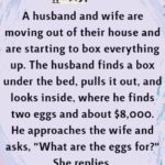 A husband and wife are moving out of their house