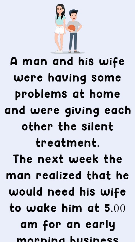 A man and his wife were having some problems at home