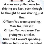 A man was pulled over for driving too fast