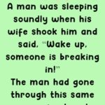 A man was sleeping soundly when his wife shook 