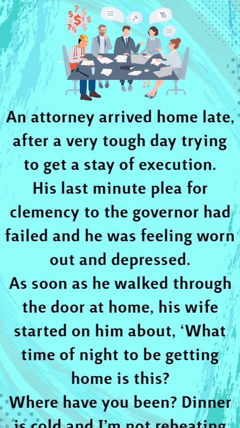 An attorney arrived home late