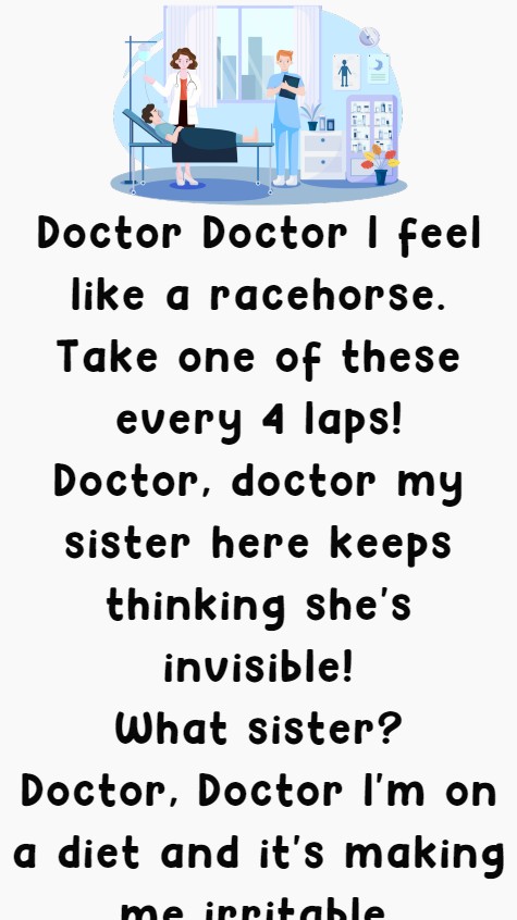 Doctor Doctor I feel like a racehorse