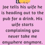 Joe tells his wife