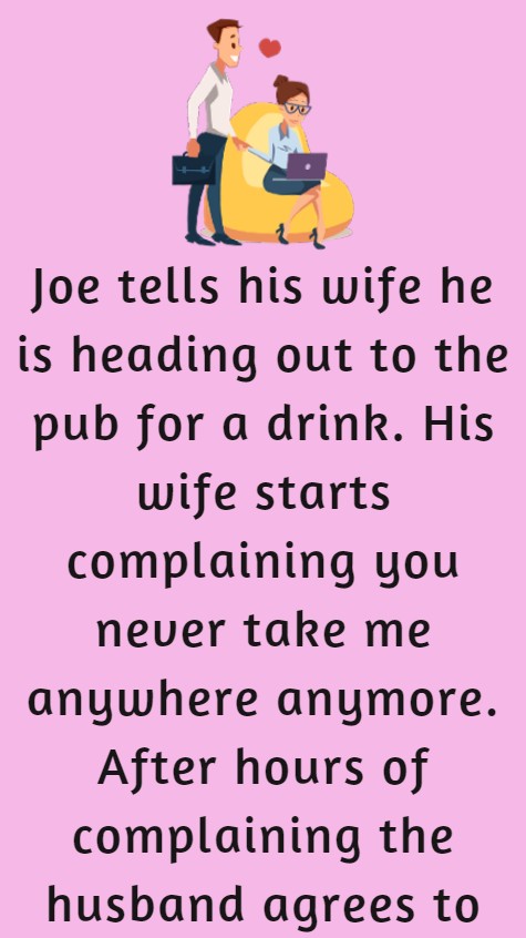 Joe tells his wife