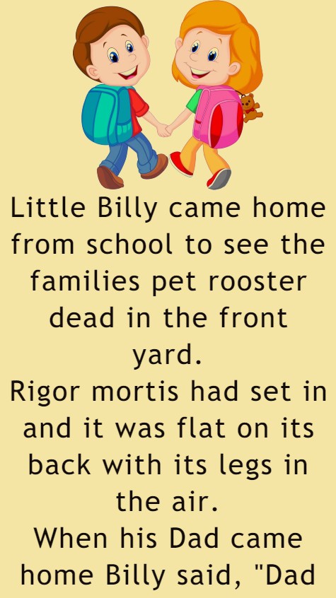 Little Billy came home from school