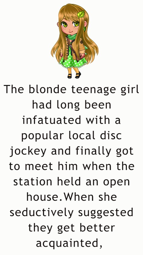 The blonde teenage girl had long been infatuated