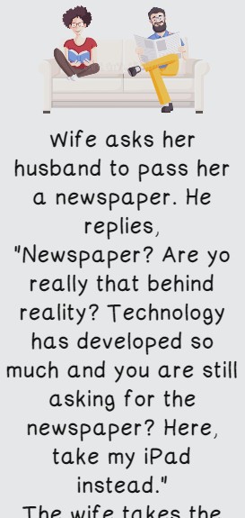 The wife asks her husband to pass her a newspaper