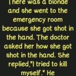 There was a blonde and she went to the emergency room