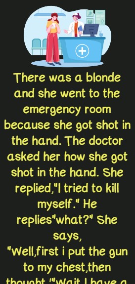 There was a blonde and she went to the emergency room