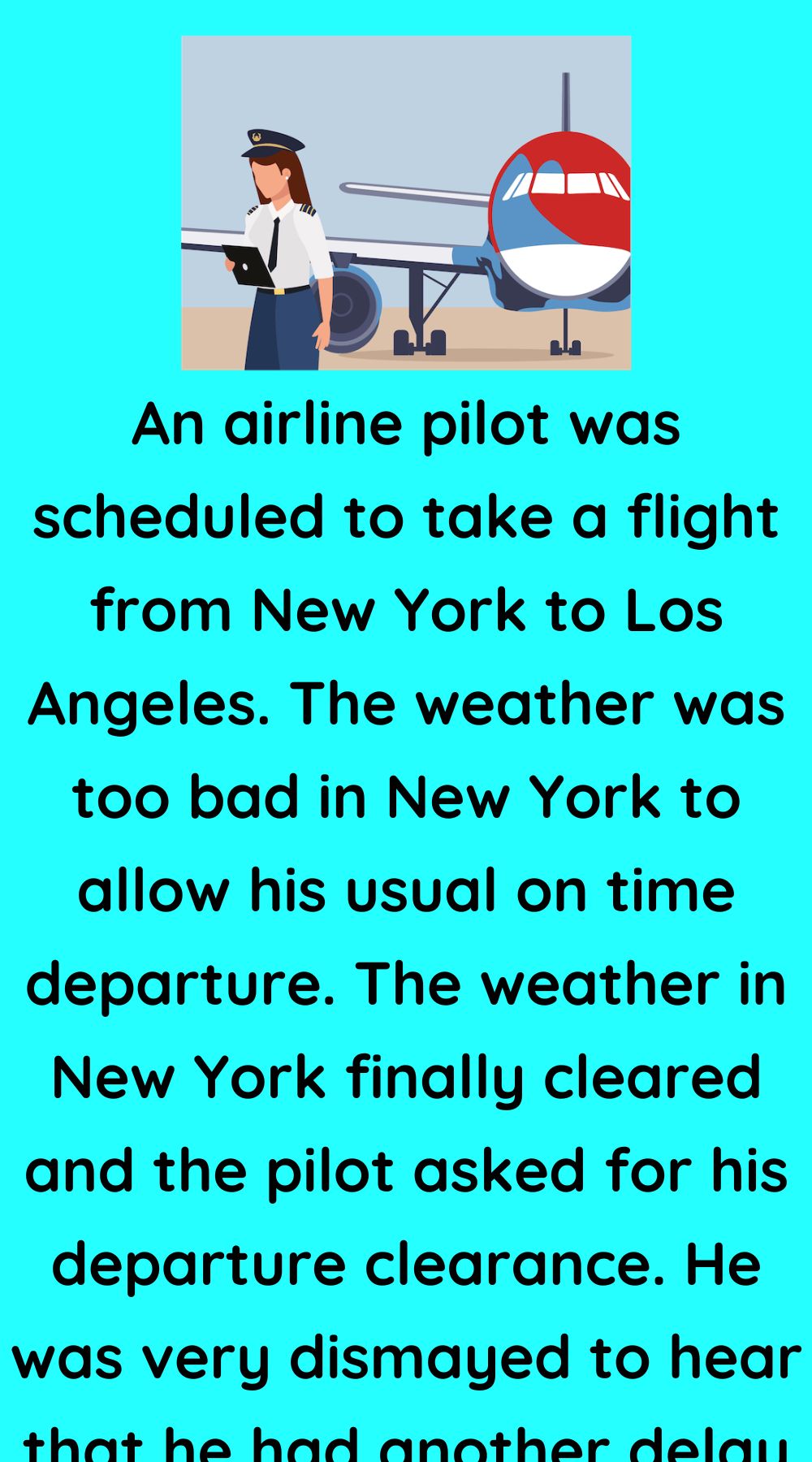 An airline pilot was scheduled to take a flight