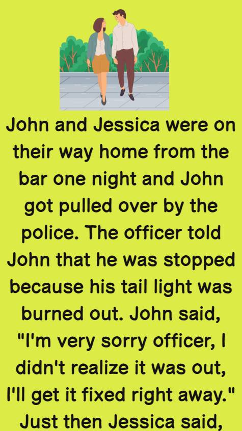 John and Jessica were on their way home from the bar