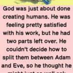 God was just about done creating humans