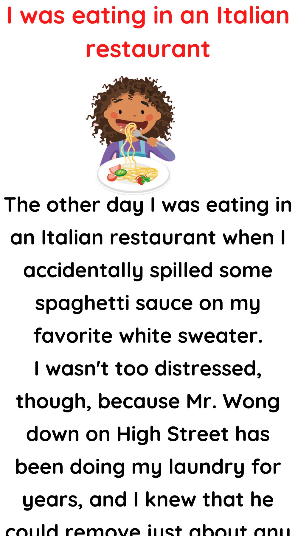 I was eating in an Italian restaurant