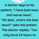 A doctor says to his patient