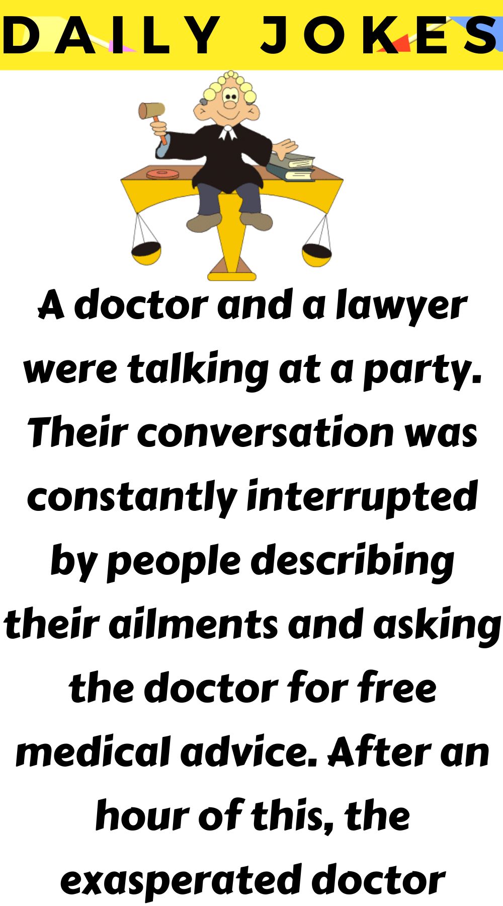 A doctor and a lawyer were talking at a party
