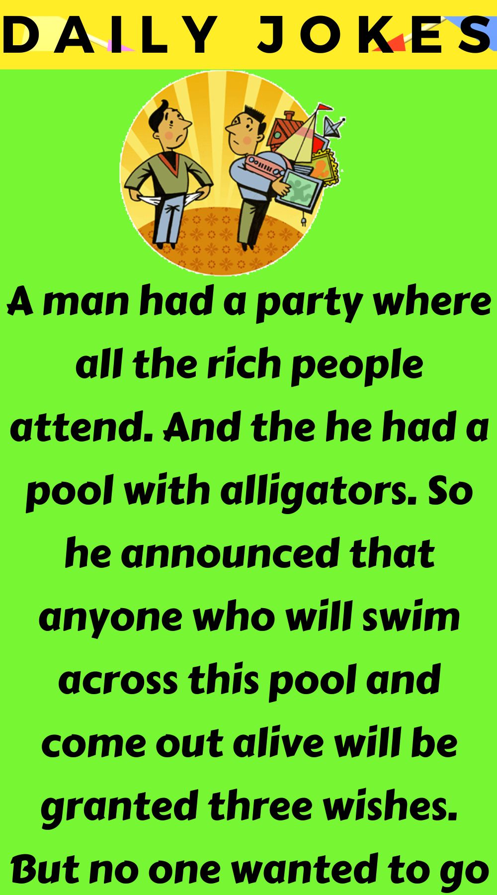 A man had a party where all the rich people attend