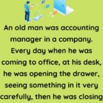 An old man was accounting manager in a company