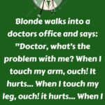 Blonde walks into a doctors office