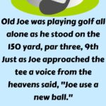 Old Joe was playing golf