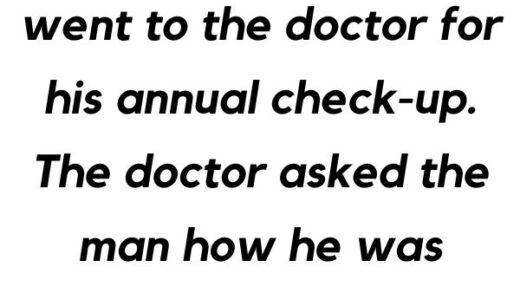 A 92 year old man went to the doctor